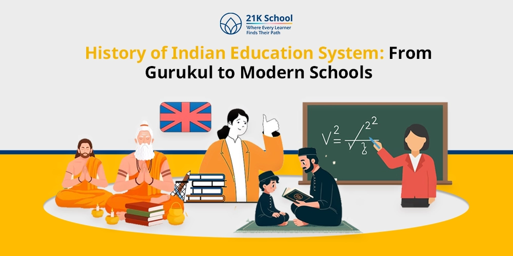 History of Indian Education System: From Gurukul to Modern Schools