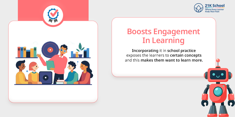Boosts engagement in learning