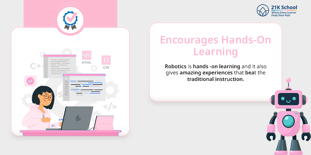 Encourages hands-on learning
