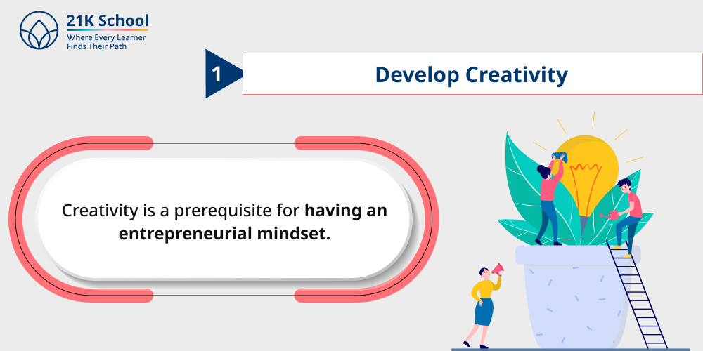  Develop Creativity