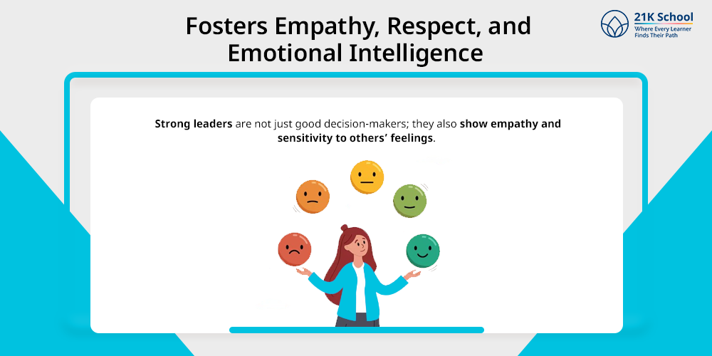 Fosters Empathy, Respect, and Emotional Intelligence