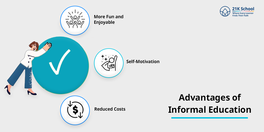 Advantages of Informal Education
