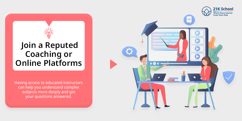 Join a Reputed Coaching or Online Platforms