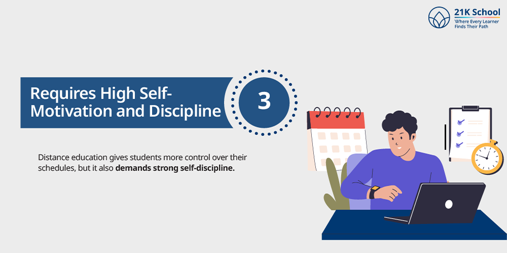 Requires High Self-Motivation and Discipline