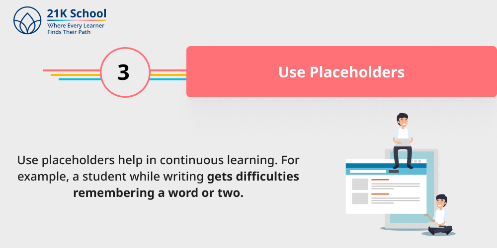 Use Placeholders