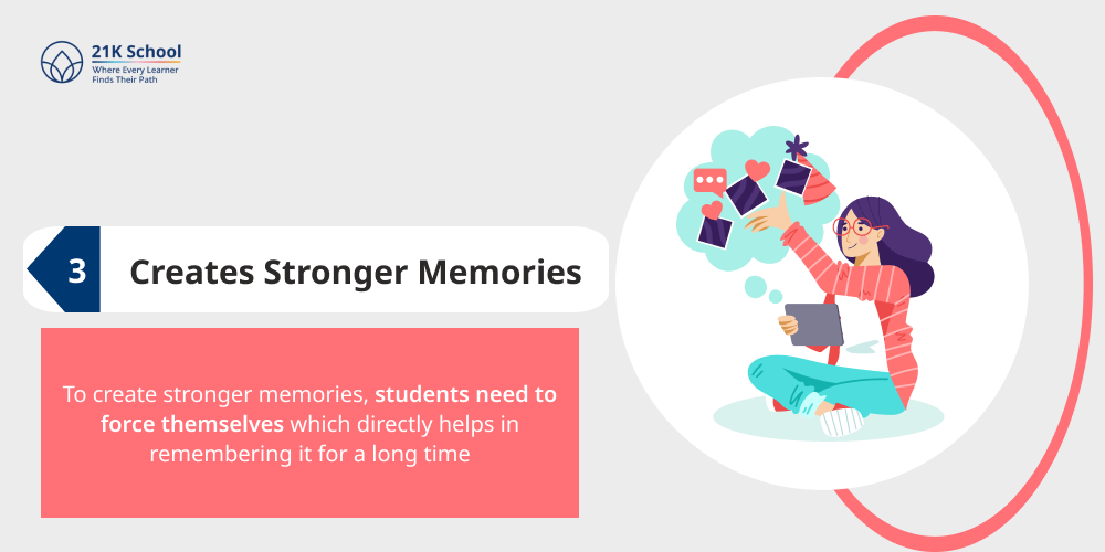 3. Creates Stronger Memories