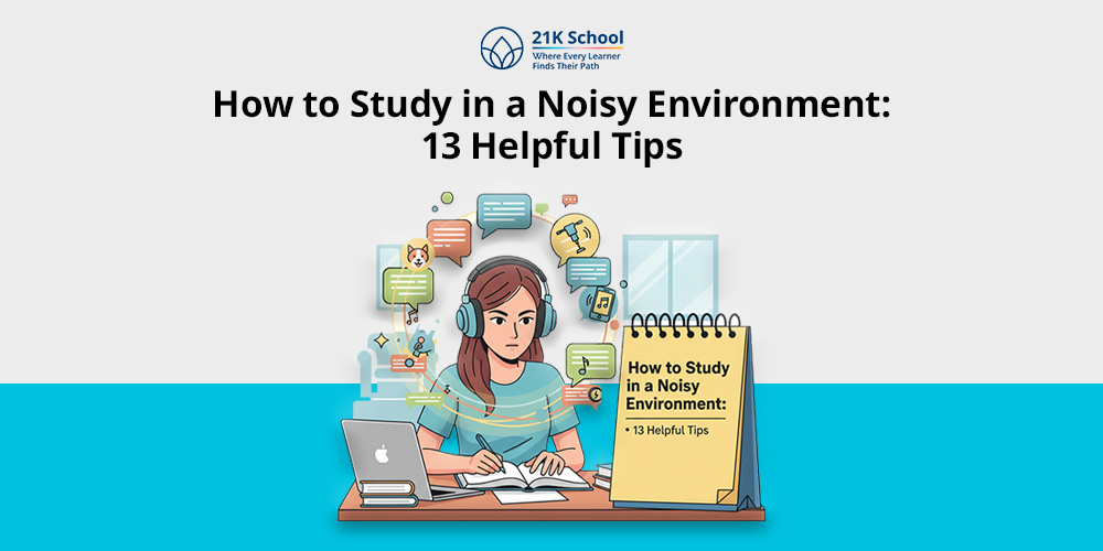 How to Study in a Noisy Environment?