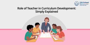 Role of Teacher in Curriculum Development