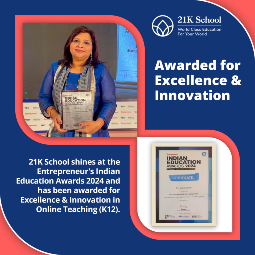 Indian Education Award — awarded to 21K School