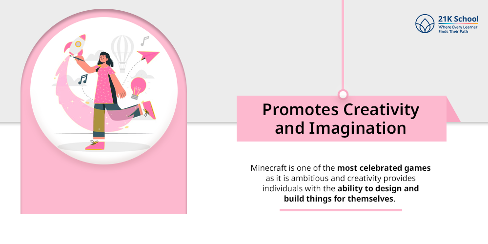 Promotes Creativity and Imagination