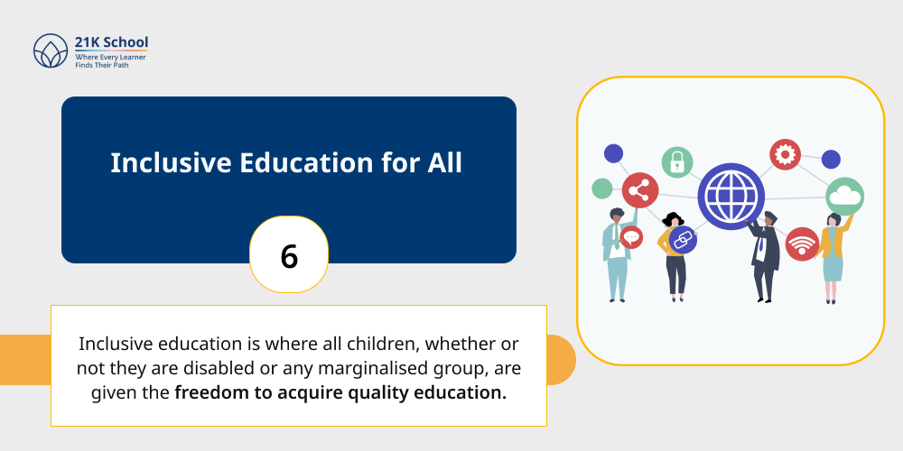 6. Inclusive Education for All
