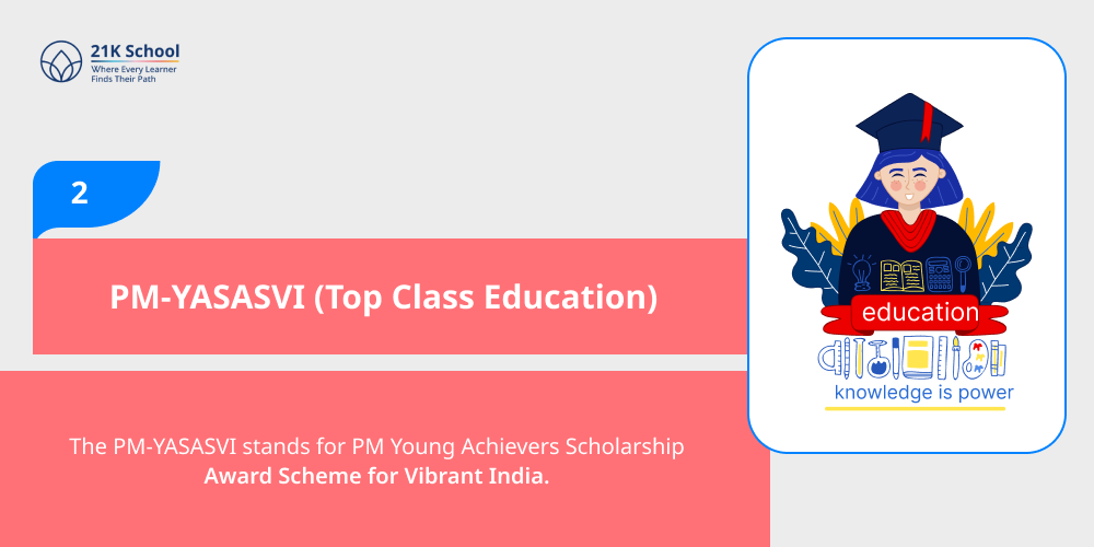 2. PM-YASASVI (Top Class Education)