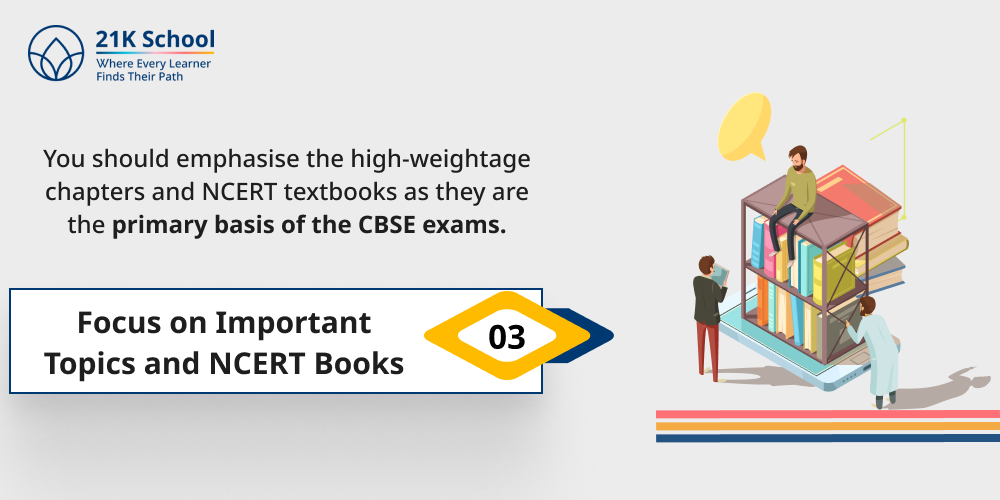 3. Focus on Important Topics and NCERT Books