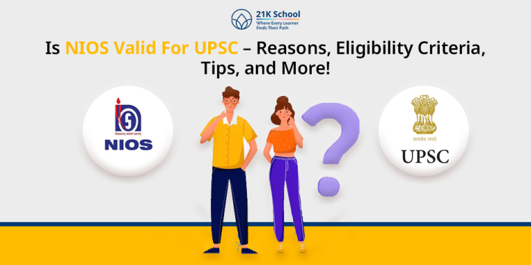 Is NIOS Valid For UPSC – Reasons, Eligibility Criteria, Tips, and More!