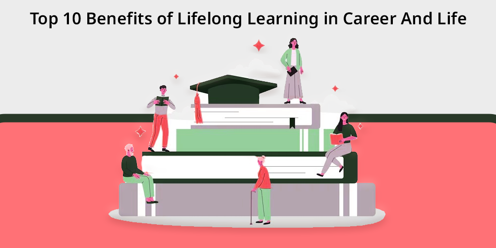 benefits of lifelong learning​