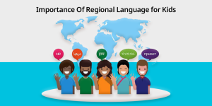 Importance Of Regional Language for Kids