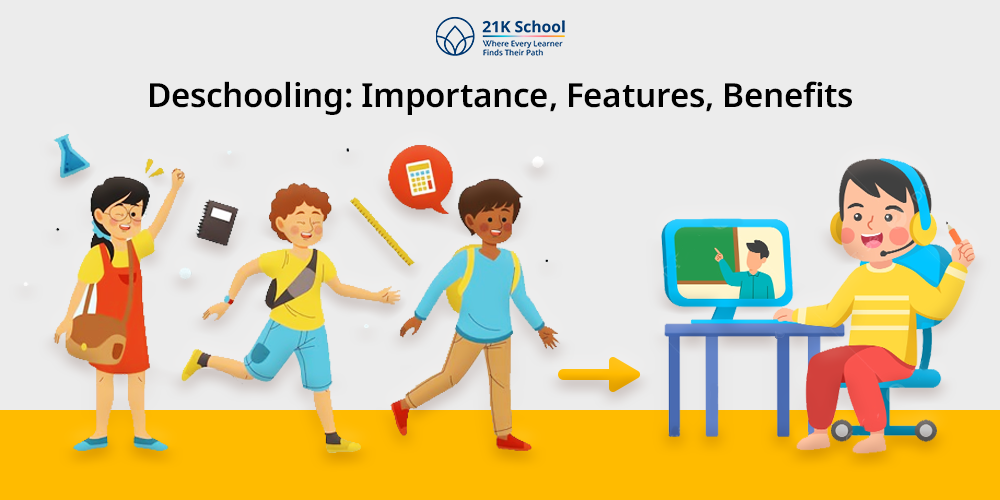 Deschooling: Importance, Features, Benefits