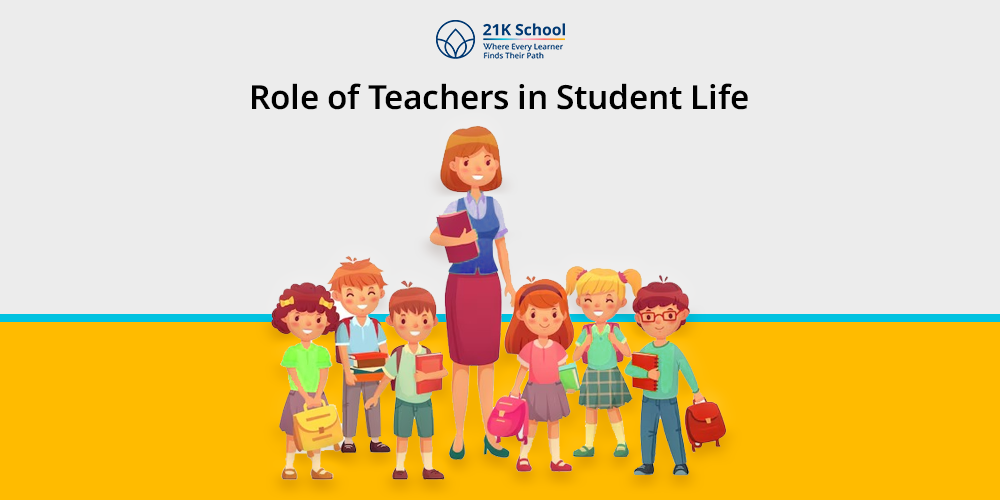 Role of Teachers in Student Life