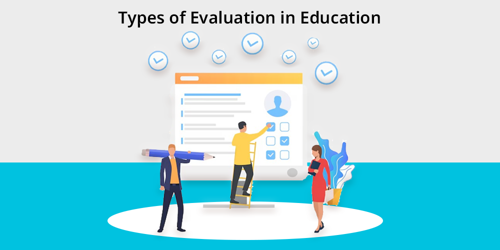 Types of Evaluation in Education
